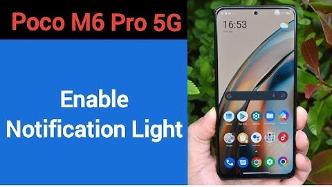how to enable notification light poco M6 pro 5G, notification light enable kaise karen