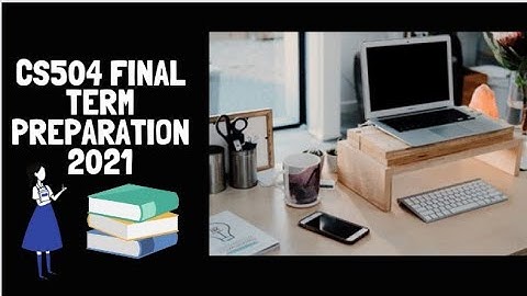 CS504 final term preparation 2021 || Virtual University