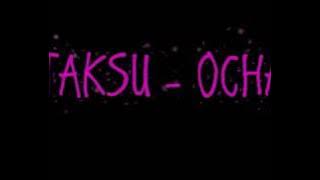 Taksu★★★★★★★★★○lirik.....ocha