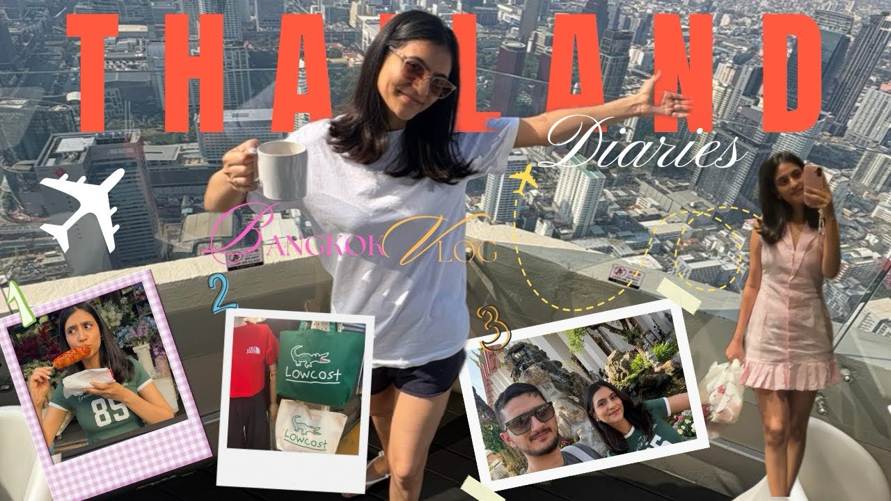 Bangkok vlog 🥰🌼 | Thailand diaries 🏝️✨🌊