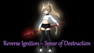 Reverse Ignition ~ Spear of Destruction [Boss Theme]