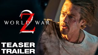 WORLD WAR Z 2 - Teaser Trailer (2025) Brad Pitt Zombie Movie Concept