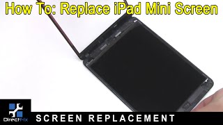 How To Replace Ipad Mini Screen Directfix.com