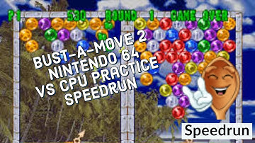 Bust-A-Move 2 : Arcade Edition | Nintendo 64 | VS CPU Practice Speedrun