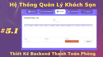 #5-1 THIẾT KẾ  BACKEND THANH TOÁN PHÒNG | CHƯƠNG TRÌNH QUẢN LÝ KHÁCH SẠN