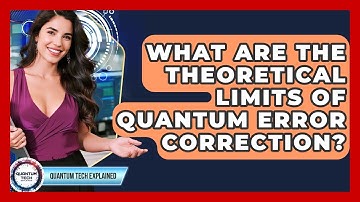 What Are The Theoretical Limits Of Quantum Error Correction? - Quantum Tech Explained