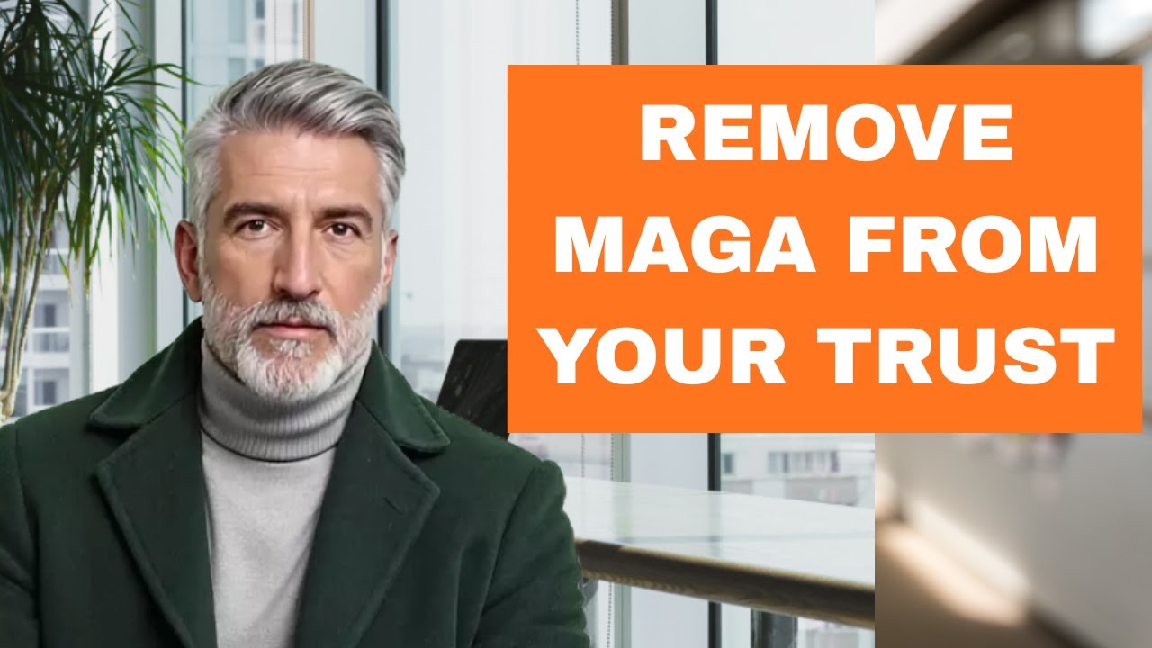How to Remove a MAGA Beneficiary or Trustee from Your California Trust
