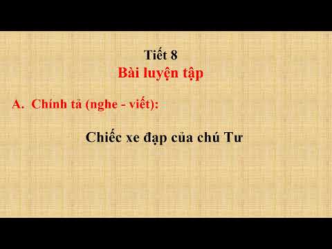 Khối 4: Tuần 18 - Thứ Sáu ngày 21/1/2022 Tiếng Việt Ôn tập tiết 8