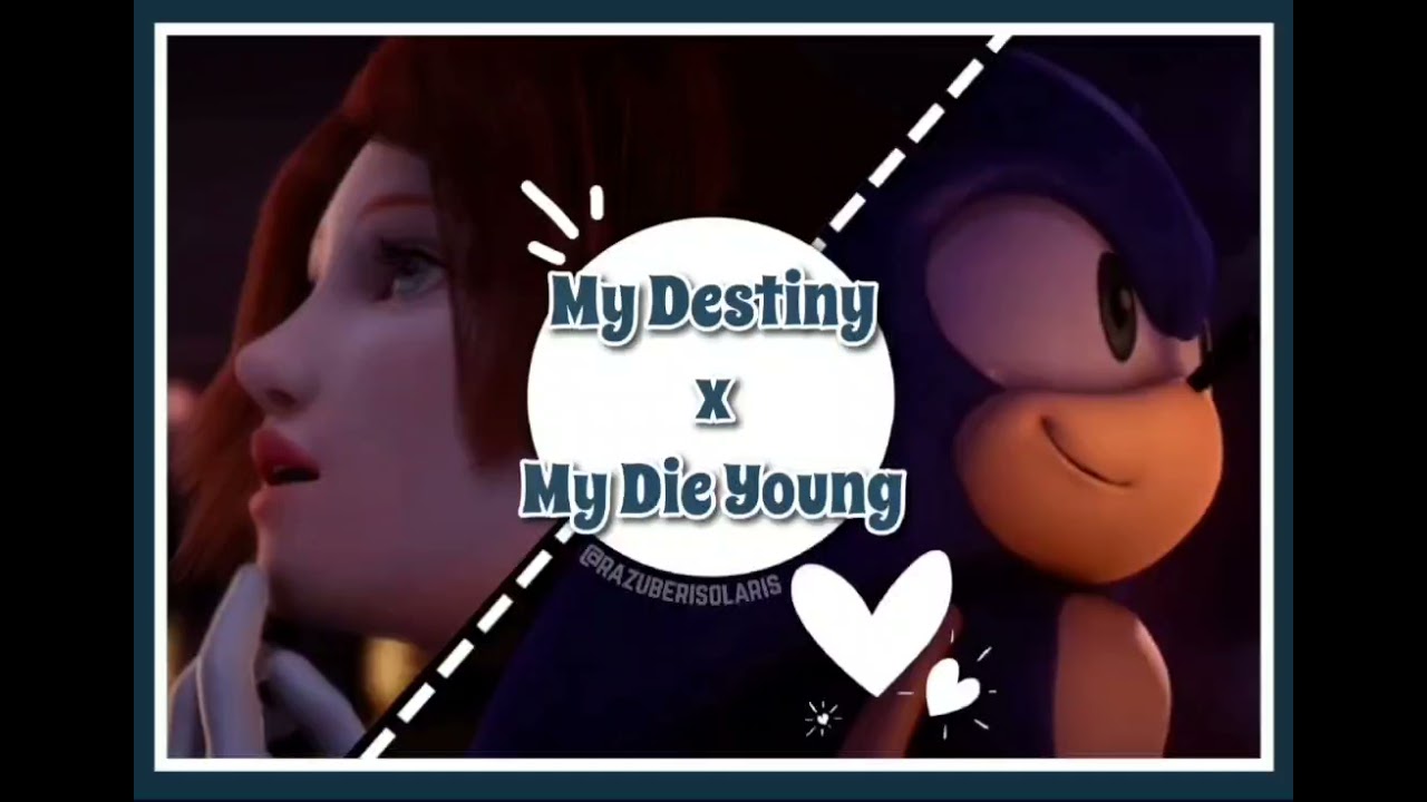 My Destiny × My Die Young - Sonic '06 / @SnapCube || Mashup by @Dreams.OfAnAbsolution