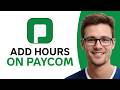 How To Add Hours On Paycom (WORKING 2026!)