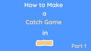 Scratch 3.0 Tutorial: How to Make a Catch Game (Part 1 of 5)