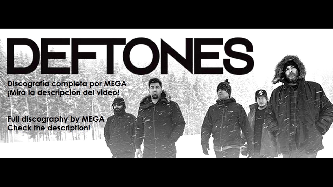 Deftones DISCOGRAFIA COMPLETA MegaMusicaGratis YouTube Deftones DISCOGRAFIA COMPLETA MegaMusicaGratis YouTube