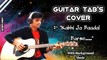 Kabhi  Jo Baadal Barse 🎶  | Guitar 🎸 Tabs Cover | Jackpot Movie  Song | ‎@RajatBisenALLROUND