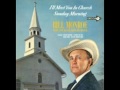 I'll Meet You In Church Sunday Morning [1964] - Bill Monroe & His Blue Grass Boys