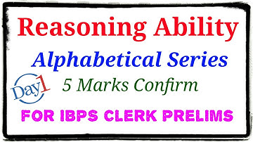 Alphabetical Series - 5 Marks Confirm ll IBPS Clerk Prelims ll Day-1 ll Reasoning