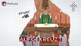 Aufgekreuzt: Liturgie – Warum feiern wir Gottesdienst, wie wir ihn feiern?