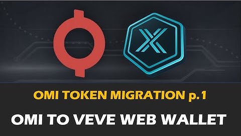 Transfer Your OMI Tokens To The VEVE Web Wallet In 5 Minutes!