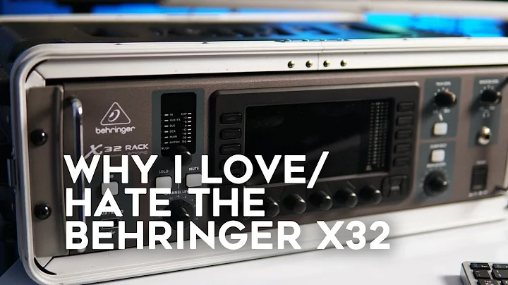 My LOVE - HATE Relationship with the BEHRINGER X32