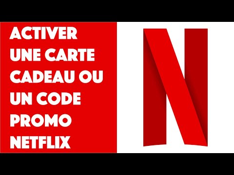 Comment activer une carte cadeau ou un code promo Netflix ?