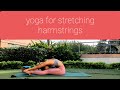 Yoga for Harmstrings, Tights and Butt  Stretching