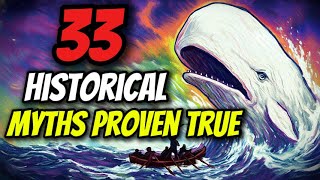 33 Historical Myths That Turned Out Shockingly True