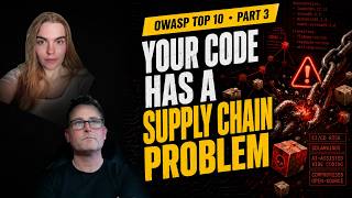 OWASP Top 10 Part 3: Software Supply Chain Failures — Code You Didn't Write Still Gets You Hacked