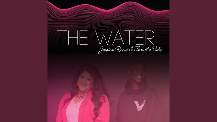 The Water (feat. Tam the Viibe)