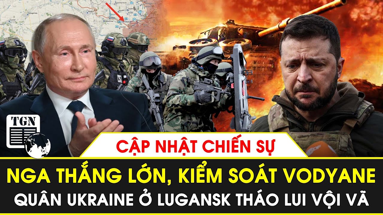 Nga thắng lớn, chiếm quyền kiểm soát Vodyane ở Donetsk, quân Ukraine ở ...