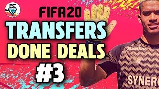 FIFA 20: TRANSFERS: DONE DEALS #3
