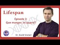 Que manger et quand manger pour la sant et la longvit  dr david sinclair episode 2