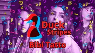 Duckstripes - Bibi Tatto 1 Video