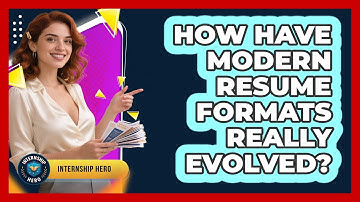 How Have Modern Resume Formats Really Evolved? - Internship Hero