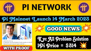 Good News 🎉 | Pi Mainnet Launch 14 March 23 🤯 | Kyc all Problem Solution 🤩😱 | 1Pi = $314 🤑 #crypto