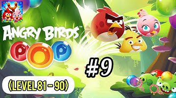 Angry Birds POP Bubble Shooter - Gameplay Walkthrough Part 9 (Level 81 - 90) [Android/iOS] Gameplay