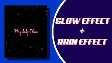 Lyrical Video Editing | Glow Effect +Rain  Effect Without Node App | Alight Motion | N Graphix