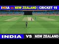 India Vs New Zealand Cricket 19 | Live Scores &amp; Gameplay