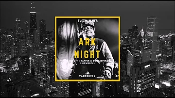 AUSTIN JAMES - Ark Night (Chance The Rapper X Zookeepers & Shipwrek)