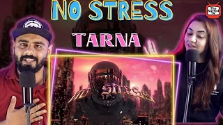 NO STRESS | Tarna | Byg Byrd | Nothing to Prove| Delhi Couple Reviews
