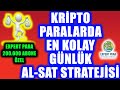 KRİPTO PARALARDA EN KOLAY GÜNLÜK AL-SAT STRATEJİSİ! EXPERT PARA 200.000 ABONE ÖZEL! |Btc | Altcoin |