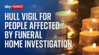 Vigil held in Hull for relatives affected by funeral home police investigation