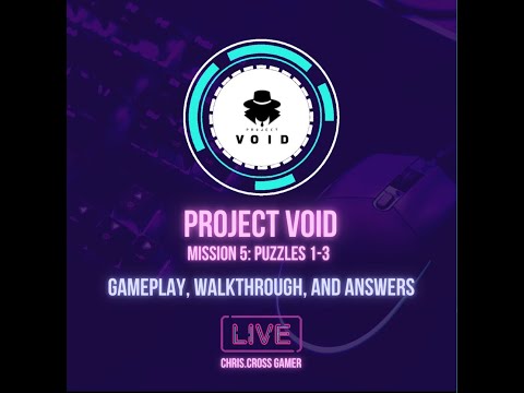 Project Void: Mission 5 Puzzles 1-3 Walkthrough - Get The Answers You Need To Complete The Mission!