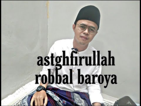 astaghfirullah robbal baroya - YouTube