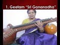 1. Geetam - "Sri Gananadha " - With Notes: Malahari Ragam - Rupaka Talam