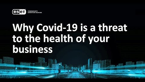 Why Covid-19 is a threat to the health of your busines