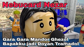 Nebucard Nezar - GARA GARA MANDOR GHEZOL (Official HD Lego Version)