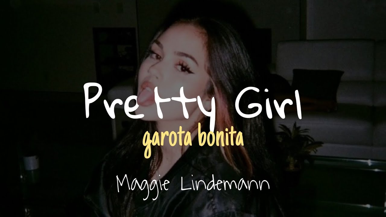 Pretty Girl - Maggie Lindemann (Tradução & Letra) - YouTube