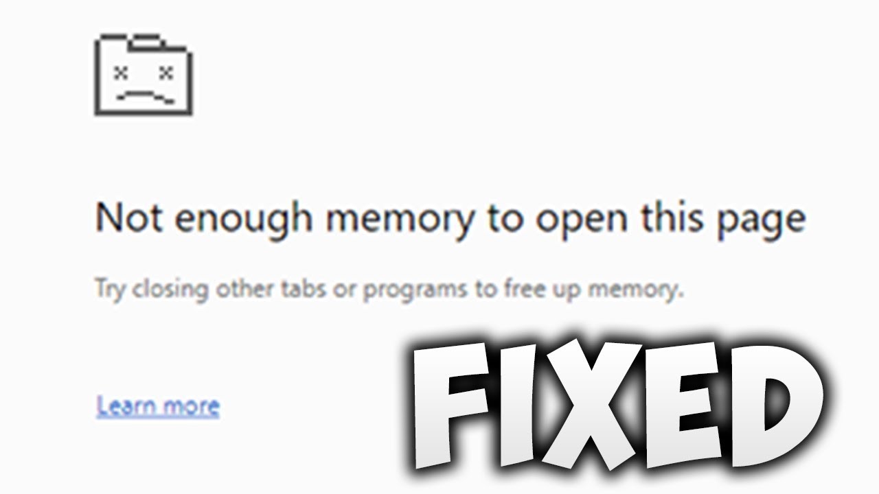 Not enough system memory. Chrome out of Memory.