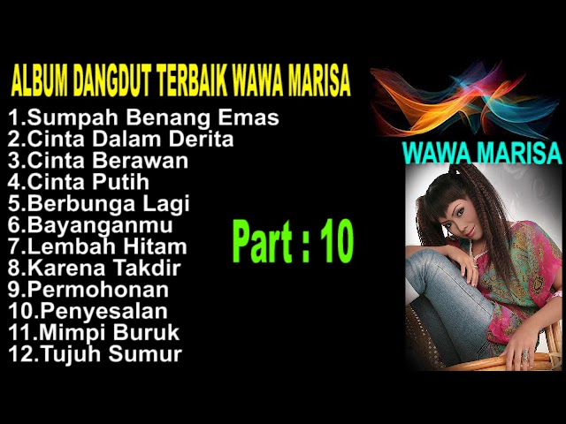 WAWA MARISA  - Full Album Dangdut Terbaik  - Part 10 class=