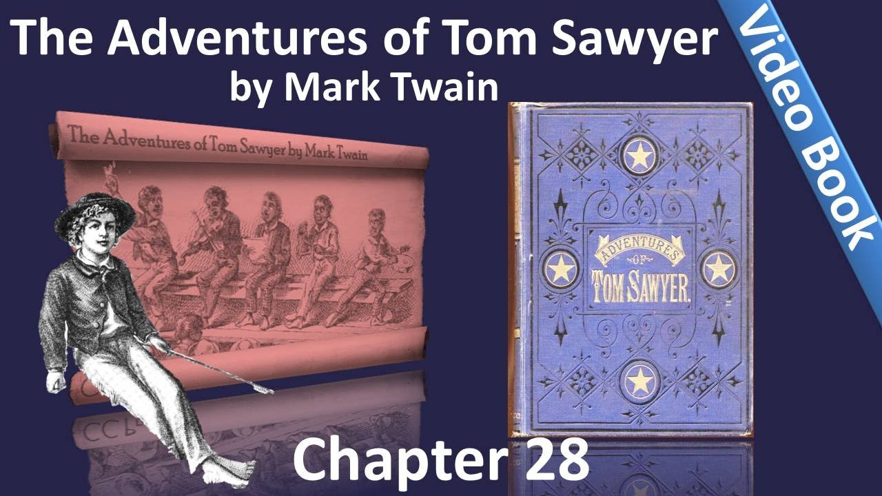 Chapter 28 - The Adventures of Tom Sawyer by Mark Twain - In The Lair Of Injun Joe