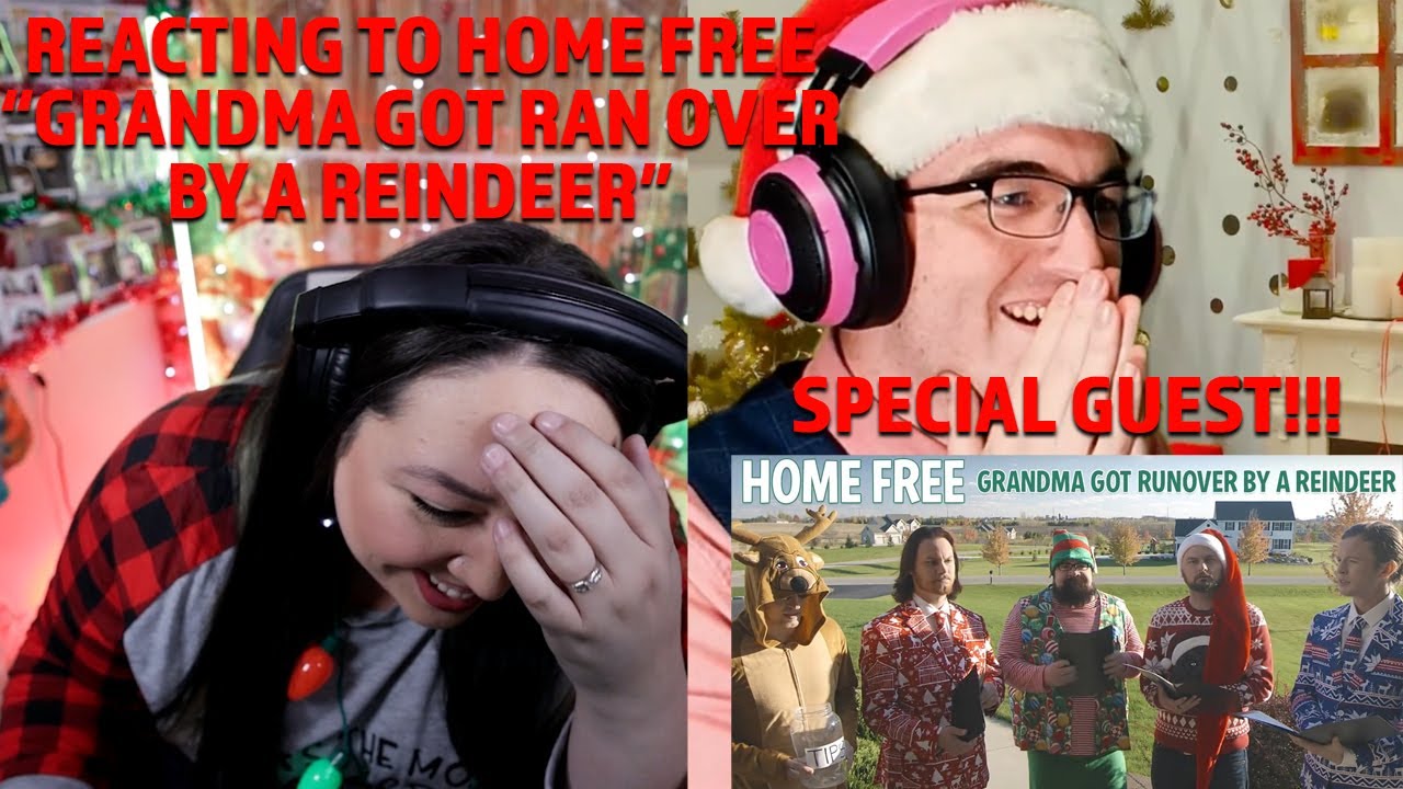 REACTING TO HOME FREE - GRANDMA GOT RUN OVER BY A REINDEER- FT. MORTIUS